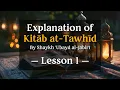 Download Lagu (LESSON 1) Explanation of Kitāb at-Tawḥīd — Shaykh ‘Ubayd al-Jābirī 