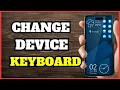 How To Change Keyboard On Android Device Full Guide 2024