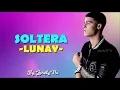 Lunay - Soltera - Chris  Jeday & Gabi Music ( En Letras )