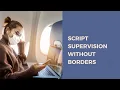 Script Supervision Without Borders