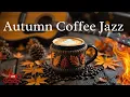 Download Lagu Cozy Autumn Coffee Jazz ☕ Relaxing Morning Bossa Nova Piano Music for Good Vibes