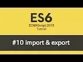 ES6 Tutorial - Modules import export