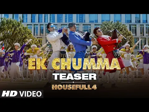 Download MP3 Ek Chumma Song Teaser | Housefull 4 | Akshay K, Riteish D, Bobby D, Kriti S, Pooja, Kriti K