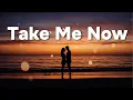 Download Lagu Take Me Now (officiële lyric video) | Origineel liefdesliedje