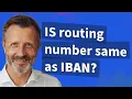 IS routing number same as IBAN