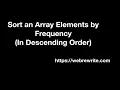 Sort Array Elements by Frequency In Descending Order Programming Tutorials