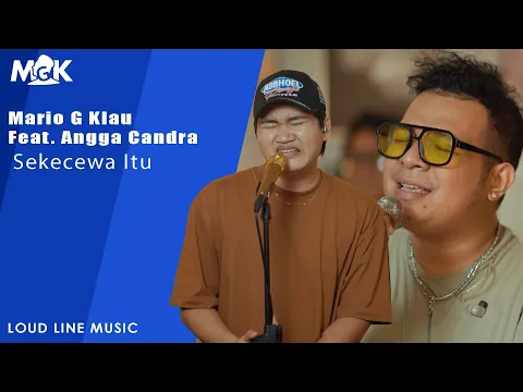 Download MP3 Mario G Klau Feat Angga Candra - Sekecewa Itu | Live session with MONE BAND (LOUD LINE MUSIC)