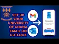 EASILY Set Up Your UG UNIVERSITY OG GHANA Student Email on Microsoft Outlook FAST