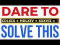 Dare to Solve this Roman Numeral Math Problem Step-by-Step Tutorial