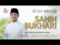 Kajian Subuh Syuruq | Ust. Irfan Rizki Haas | Sahih Bukhari Eps. 055