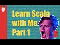 Learn Scala with Me Hello World Variables and Loops 1