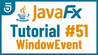WindowEvent JavaFX GUI Tutorial for Beginners