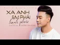 Download Lagu Xa Anh Em Phải Hạnh Phúc - Lương Gia Hùng [ Audio Lyric]