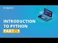Introduction To Python - 1 Python For Beginners Python Tutorial Python Basics Simplilearn