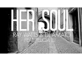 Download Lagu Ray Watts \u0026 DJ Amato feat. Felicia Lu - Her Soul (official video)