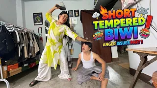 Short - Tempered Biwi 😤