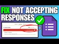 How To Fix Google Form Not Accepting Responses
