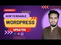 WordPress Themes and Plugins Update Disable Tutorial 2024 Stop Automatic Updates