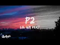Lil Uzi Vert - P2 (Lyrics)