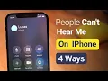 How To Fix If People Can t Hear Me On My iPhone Best 4 Methods