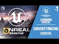 Unreal Engine 5 Tutorial - Learning Unreal Engine 5 Part 1 Understanding Unreal