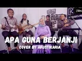 Download Lagu APA GUNA BERJANJI [with lyric] - Cover by Akustikaria