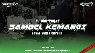 Download DJ BANTENGAN ❗SAMBEL KEMANGI❗BY DJ SAMID PROJECT STYLE JOGET GAYENG MP3