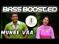 Download Lagu Munbe Vaa | BASS BOOSTED | AR Rahman Hits | Sillunu Oru Kadhal Songs | Ashwin Bass