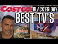 BEST TV S at COSTCO For Black Friday SONY LG SAMSUNG