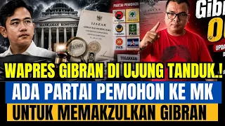 GIBRAN DI UJUNG TANDUK.! ADA PESERTA PEMOHON DARI PARTAI POLITIK KE MK UNTUK MENGGUGAT GIBRAN.!