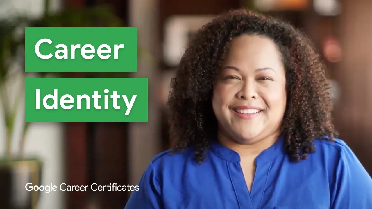 Outline Video What is Your Career Identity? | Google Career Certificates