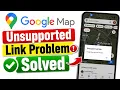Fix Google Maps Unsupported Link Troubleshoot How to Solved Google Map Unsupported Link 2026