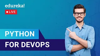 Python for DevOps How to use DevOps with Python Python Training Edureka Devops Live - 1