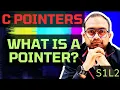 S1L2 What is a pointer Understanding C - Pointers