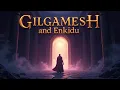 Download Lagu Fall Asleep to the ENTIRE Story of Gilgamesh and Enkidu