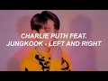 Download Lagu Charlie Puth - Left And Right (feat. Jung Kook of BTS) Lyrics