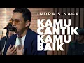 Download Lagu Kamu Cantik Kamu Baik - Indra Sinaga (Live Studio Session)