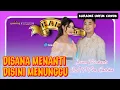 Download Lagu Karaoke Disana Menanti Disini Menunggu Tanpa Vocal Cowok - Irwan K. D'A - Fira C. | Simpatik Musik
