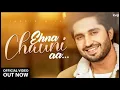 Ehna Chauni Aa  Latest Romantic Song 2020  Jassi Gill  Sara Gurpal Khaira Avvy Sra Romaana