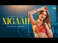 Nigaah (Official Music Video) | PragatiNagpal Showkidd | Diljan