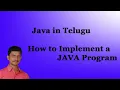 How to Implement a JAVA Program Java in Telugu Mr Sivarao
