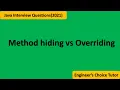 Method hiding vs Overriding Java interview question 2021