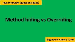 Method hiding vs Overriding Java interview question 2021