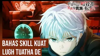 pembahasan beberapa skill kuat lugh tuatha de sekai saikou no ansatsusha