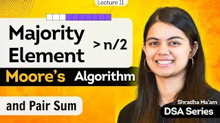 Majority Element Brute - Better-Best Approach Moore s Voting Algorithm Pair Sum