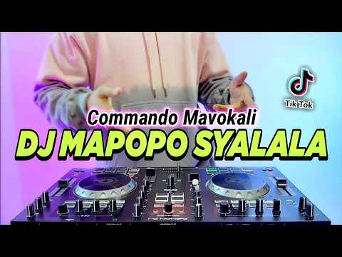 Download MP3 VIRAL TIKTOK ! DJ MAPOPO SYALALA REMIX FULL BASS VIRAL TIKTOK TERBARU 2023 | DJ COMMANDO MAPOPO