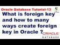 What is a foreign key and many ways to create foreign key in Oracle Oracle Database Tutorial