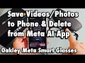 Oakley Meta Smart Glasses How to Download s to iPhone Delete from Meta AI Gallery App