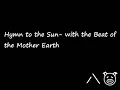 Hymn to the Sun- with the Beat of the Mother Earth