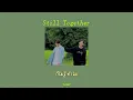 [ THAISUB | เนื้อเพลง ] เฟิร์ส x ข้าวตัง - ยังคู่กัน (Still Together)